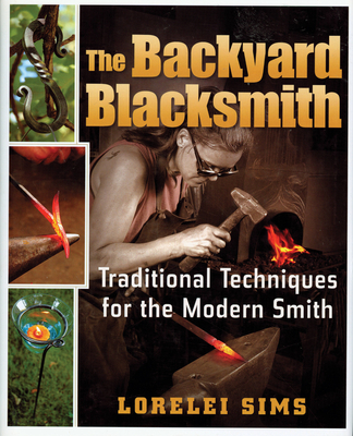 The Backyard Blacksmith - Sims, Lorelei