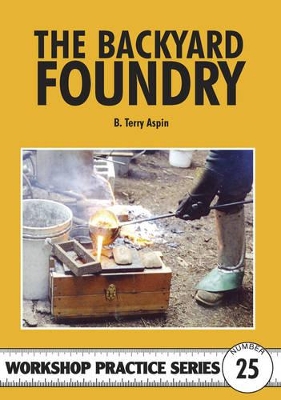 The Backyard Foundry - Aspin, B Terry