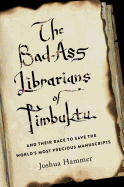 The Bad-Ass Librarians of Timbuktu