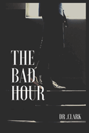 The Bad Hour