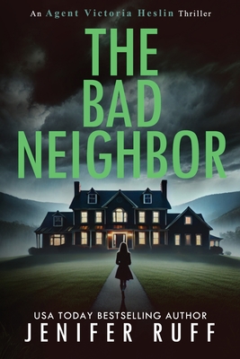 The Bad Neighbor - Ruff, Jenifer