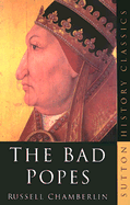 The Bad Popes