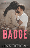 The Badge & the Bad Boy: A steamy small town romance