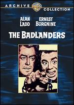 The Badlanders - Delmer Daves