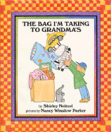 The Bag I'm Taking to Grandma's