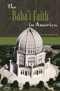 The Baha'i Faith in America