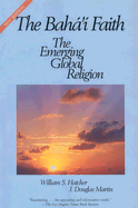 The Baha'i Faith: The Emerging Global Religion