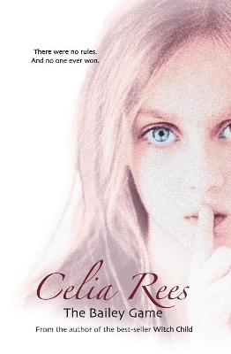 The Bailey Game - Rees, Celia