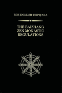 The Baizhang Zen Monastic Regulations