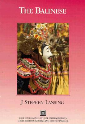The Balinese - Lansing, John Stephen, and Lansing, Stephen, and Spindler, George D (Editor)
