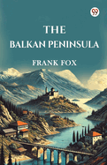 The Balkan Peninsula