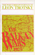 The Balkan Wars (1912-13): the War Correspondence of Leon Trotsky