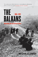 The Balkans, 1804-2012: Nationalism, War and the Great Powers