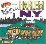 The Ballad Era: Harlem, N.Y., Vol. 2