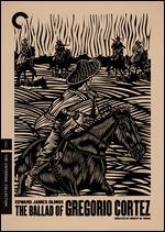 The Ballad of Gregorio Cortez