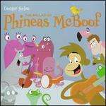 The Ballad of Phineas McBoof