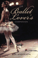 The Ballet Lover's Companion