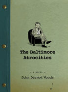 The Baltimore Atrocities