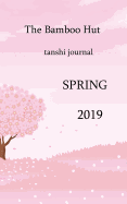 The Bamboo Hut Spring 2019: tanshi journal