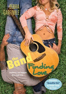 The Band: Finding Love - Garfinkle, Debra