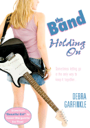 The Band: Holding on