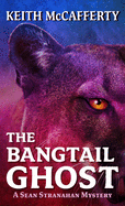 The Bangtail Ghost