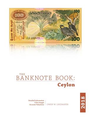 The Banknote Book: Ceylon - Linzmayer, Owen
