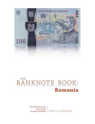 The Banknote Book: Romania - Linzmayer, Owen