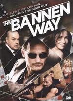 The Bannen Way