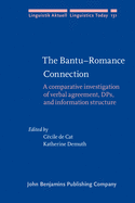 The Bantu-Romance Connection: A Comparative Investigation of Verbal Agreement, Dps, and Information Structure
