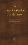 The Baptist Confession of Faith 1689