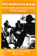 The Barefoot Book: Economically Appropriate Services for the Rural Poor