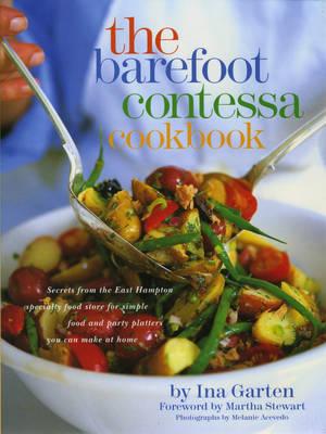 The Barefoot Contessa Cookbook - Garten, Ina