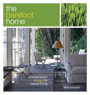 The Barefoot Home: Dressed-Down Design for Casual Living