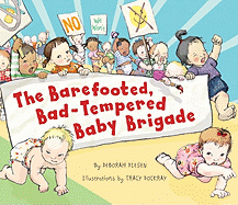 The Barefooted, Bad-Tempered, Baby Brigade