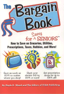 The Bargain Book: Dynamite Deals and Bargain Basement Steals for Seniors