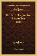 The Barrel Organ and Besom Ben (1886)