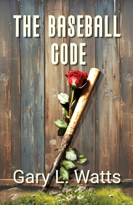 The Baseball Code - Watts, Gary L