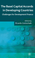 The Basel Capital Accords in Developing Countries: Challenges for Development Finance