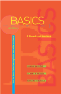 The Basics: A Rhetoric and Handbook with Catalyst Access Card (Revised)