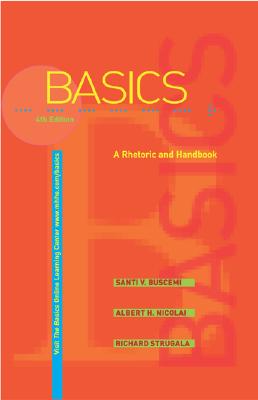 The Basics: A Rhetoric and Handbook with Catalyst Access Card (Revised) - Buscemi, Santi V, and Nicolai, Albert H, and Strugala, Richard
