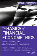 The Basics of Financial Econometrics: Tools, Concepts, and Asset Management Applications