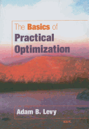 The Basics of Practical Optimization