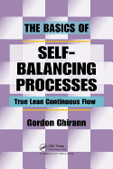 The Basics of Self-Balancing Processes: True Lean Continuous Flow