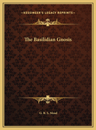 The Basilidian Gnosis