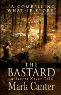 The Bastard: A Secret Never Told