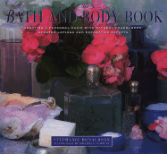 The Bath & Body Book - Donaldson, Stephanie, and Garrett, Michelle (Photographer)