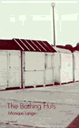 The Bathing Huts - Lange, Monique