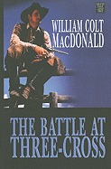 The Battle at Three-Cross