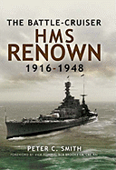 The Battle-Cruiser HMS Renown 1916-1948